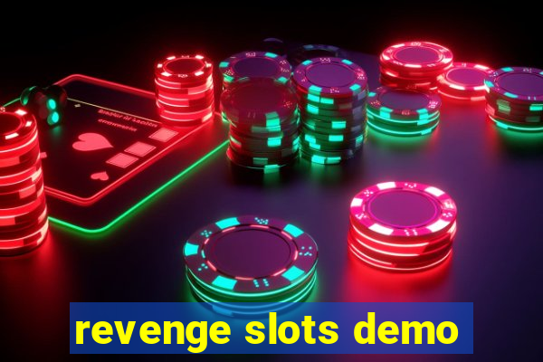 revenge slots demo